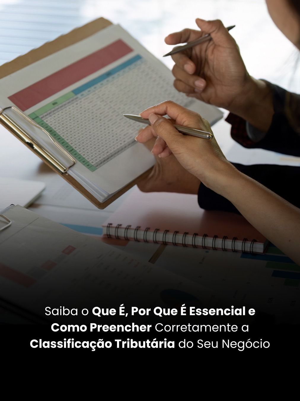 Saiba o Que É, Por Que É Essencial e Como Preencher Corretamente a Classificação Tributária do Seu Negócio