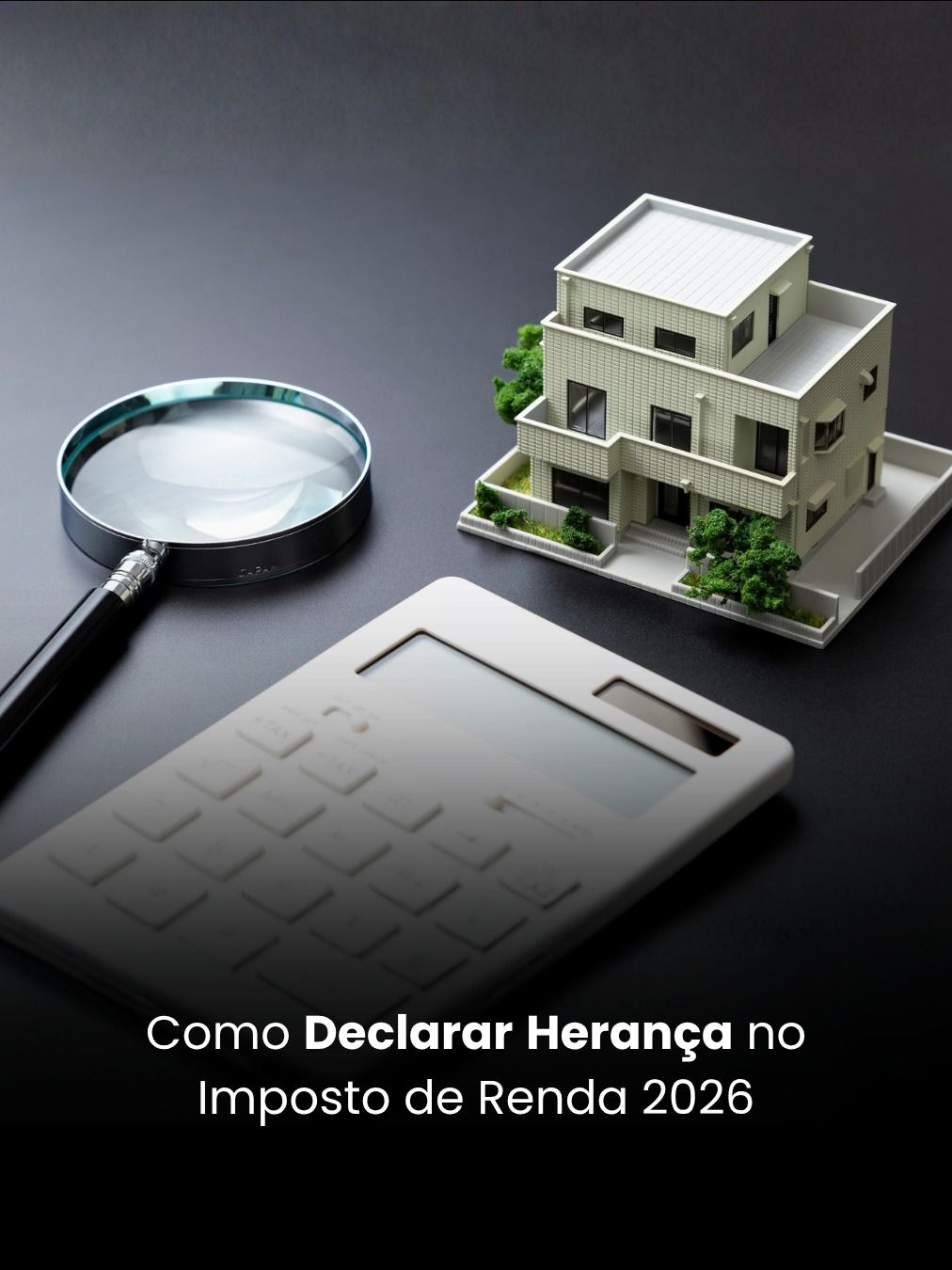 Como Declarar Herança no Imposto de Renda 2026