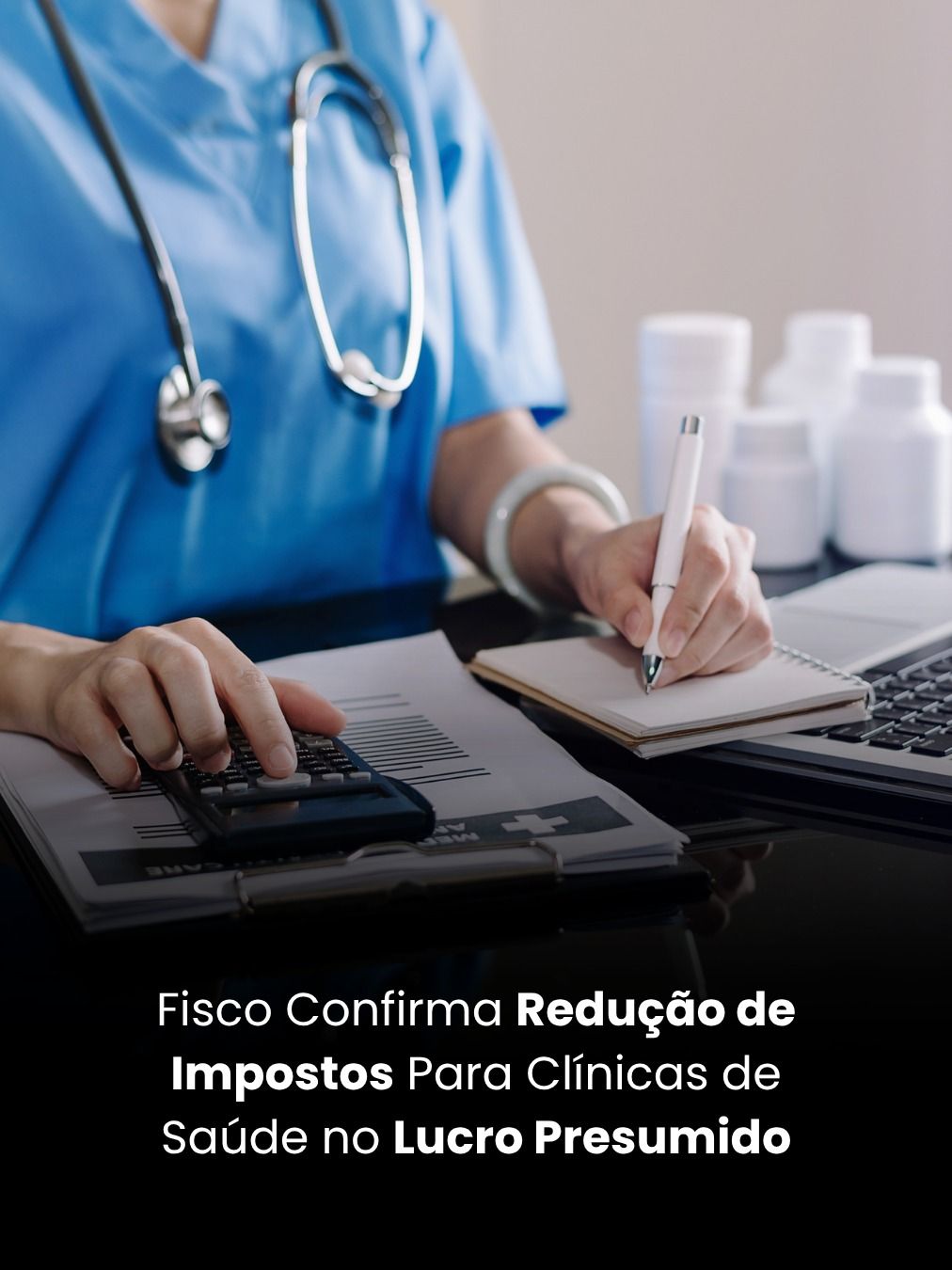 Fisco Confirma Redução de Impostos Para Clínicas de Saúde no Lucro Presumido