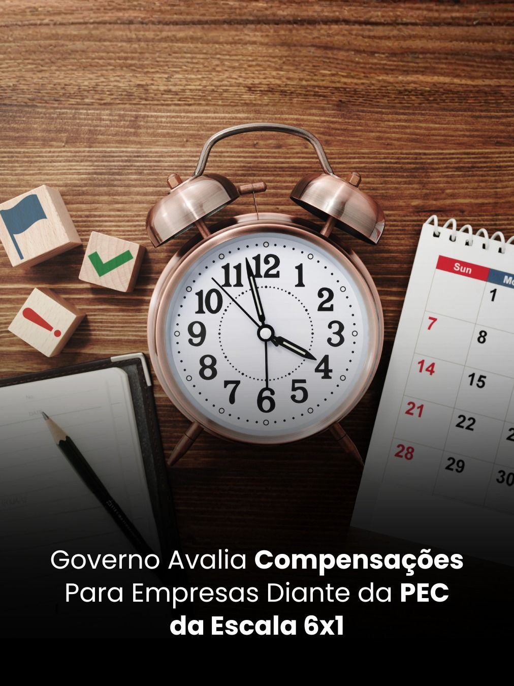 Governo Avalia Compensações Para Empresas Diante da PEC da Escala 6x1